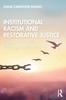 Книга Institutional Racism and Restorative Justice : Oppression and Privilege In America
