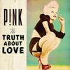 LP-пластинка P!NK - The Truth About Love 88725452421 RCA 2012 Европа Рок