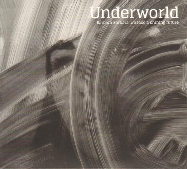 CD UNDERWORLD - Barbara Barbara, we face a shining UWR00061 Caroline Intern 2016 Европа Танцевальная и Электронная Музыка Б/У