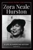 The Zora Neale Hurston : A Life In American History Book