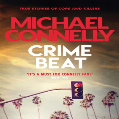 Crime Beat by Michael Connelly Paperback Book 9781409157427