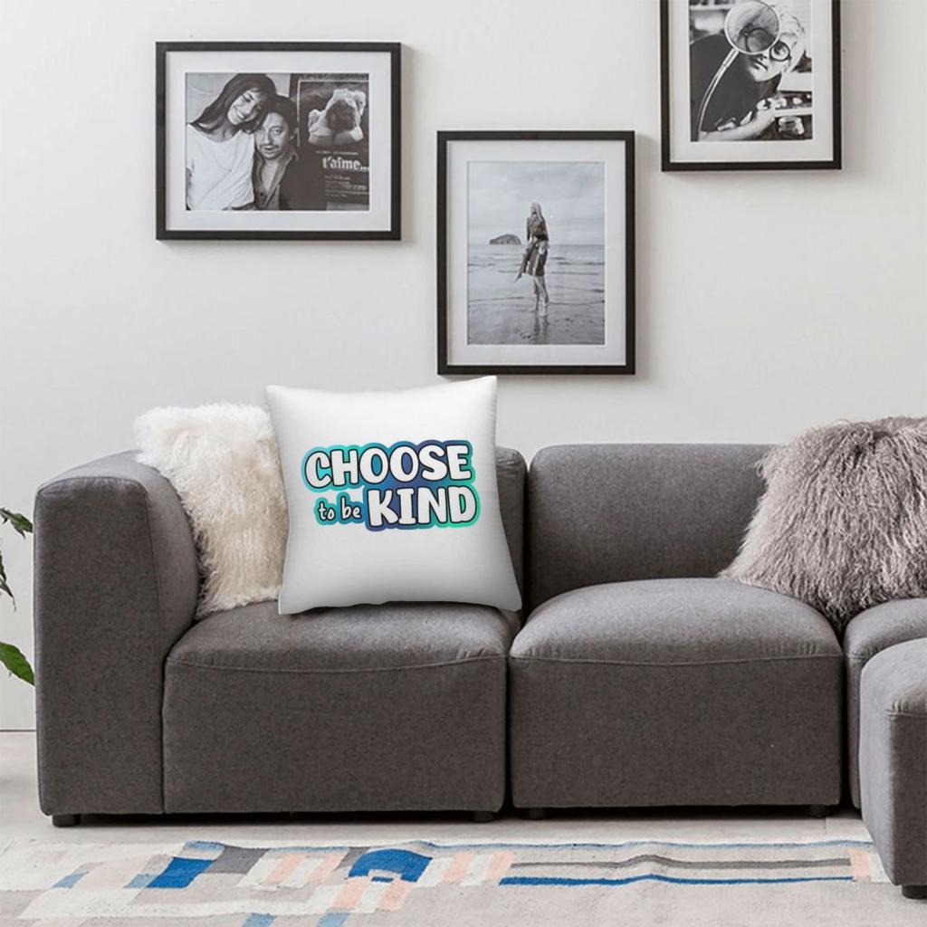 Choose To Be Kind Square Pillowcase Polyester Linen Velvet Printed Zip Decorative Pillow Case Bed Cushion Case 45X45