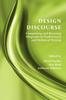 The Design Discourse : Composing and Revising Programs In Professional and Technical Writing Book