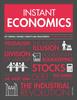 Книга Instant Economics : Key Thinkers, Theories, Discoveries and Concepts