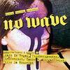 CD РАЗНЫЕ ИСПОЛНИТЕЛИ - No Wave  KICKCD107 Kickin Records 2003 Япония Танцевальная и Электронная Музыка Б/У