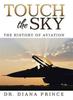 Книга Touch the Sky : The History of Aviation