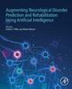 Книга Augmenting Neurological Disorder Prediction and Rehabilitation Using Artificial Intelligence