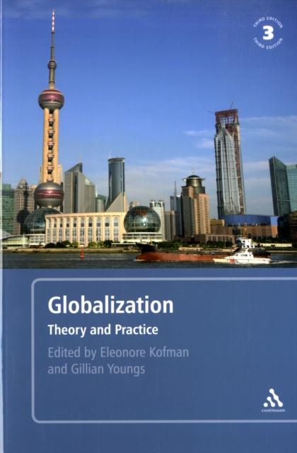 The Globalization, 3rd Edition : Theory and Practice Book