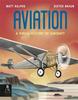 Книга Aviation : A Visual History of Aircraft