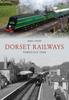Книга Dorset Railways Through Time