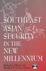 The Southeast Asian Security In the New Millennium Book