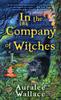 Книга In The Company Of Witches
