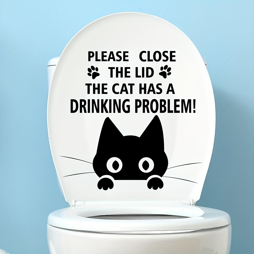PLEASE CLOSE THE LID THE CAT HAS A DRINKING PROBLEM Cat Toilet Stickers Bathroom Toilet Lid Backrest Decoration WC Accessories