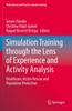 The Simulation Training Through the Lens of Experience and Activity Analysis : Healthcare, Victim Rescue and Population Protection : 30 Book