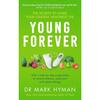 Young Forever Paperback By Dr. Mark Hyman MD