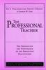 Книга The Professional Teacher : The Preparation and Nurturance of the Reflective Practitioner