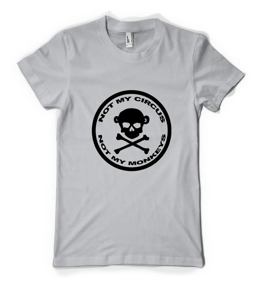 Not My Circus Not My Monkeys Monkey Slogan Personalised Adult T Shirt