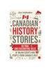 Книга Canadian History Stories : 50 True and Fascinating Tales of Major Events and People from Canada's Past
