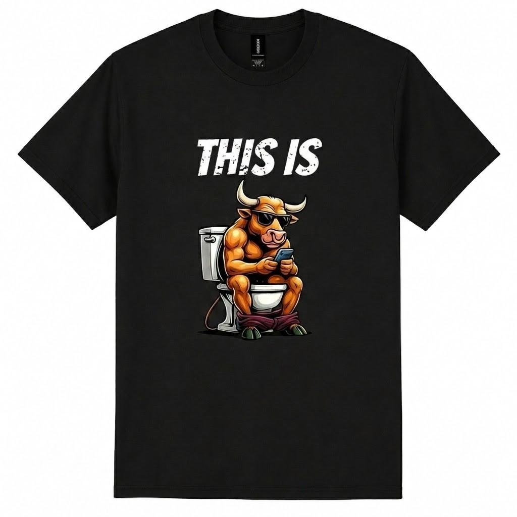 Bull On Toilet Graphic Shirt Funny Sarcastic Quote Adult Humor Tee Unisex
