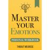 Master Your Emotions Paperback by Thibaut Meurisse .
