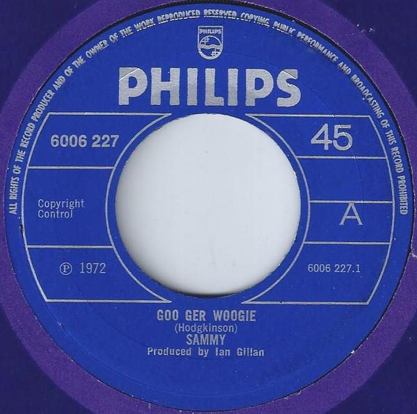 7inch Record SAMMY (20) - Goo Ger Woogie 6006227 Philips 1972 UK Rock Used