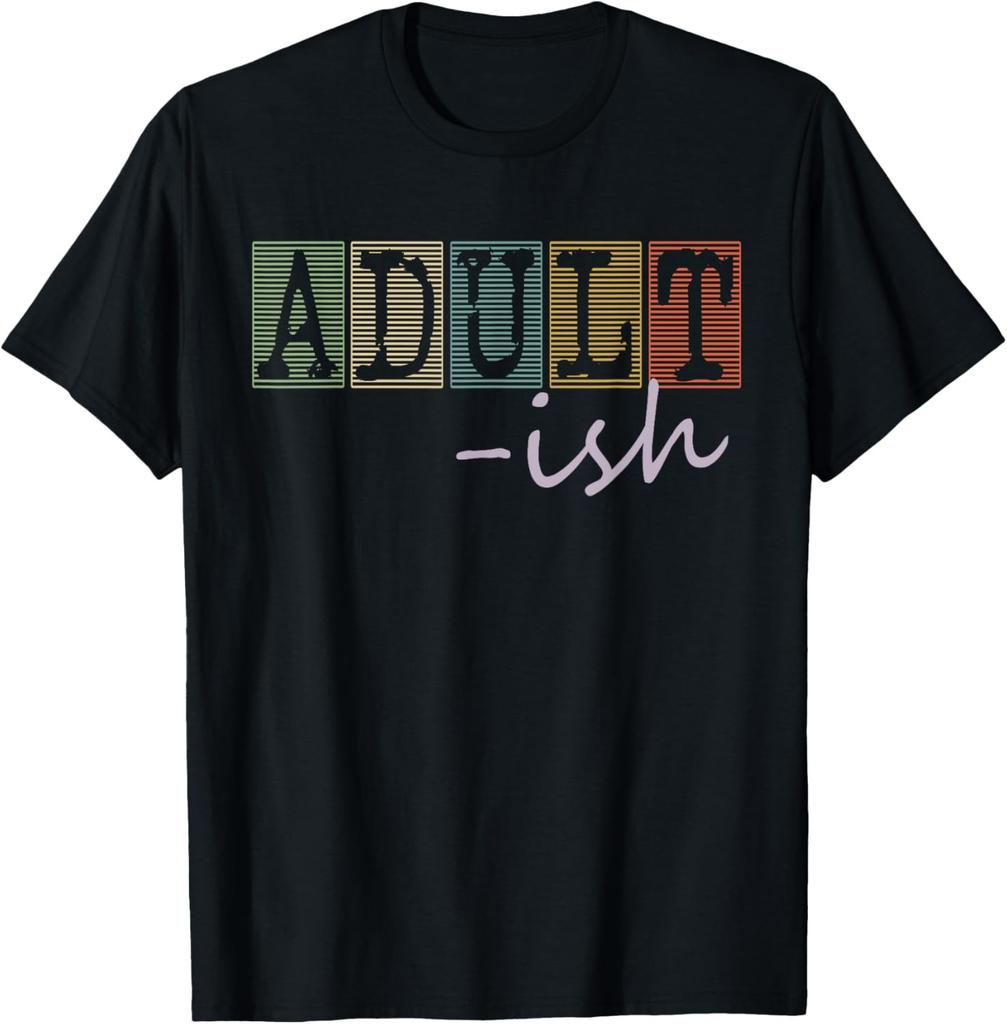 Adultish Funny Sayings Vintage Style Graphic Novelty T-Shirt