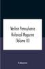 Книга Western Pennsylvania Historical Magazine (Volume Iii)