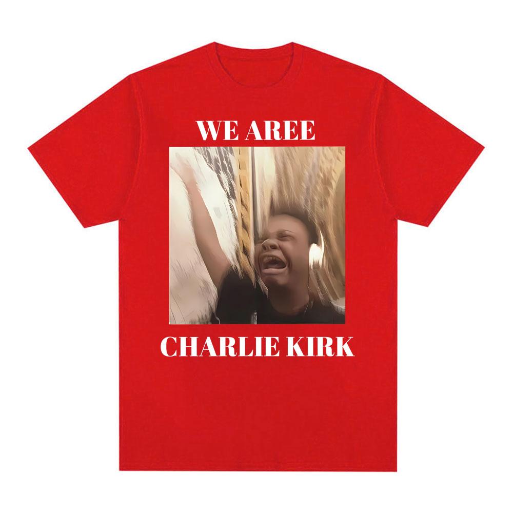 We Are Charlie Kirk Shirt Singing Funny Internet Song Meme Tee Shirt Unisexs Clothing Fashion Humor Tshirt Summer Cotton T Shirts