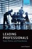 Книга Leading Professionals : Power, Politics, and Prima Donnas