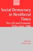 Книга Social Democracy In Neoliberal Times : The Left and Economic Policy Since 1980