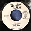 7inch Record JOHN HOLT - Fat She Fat / I Need A Veggie NONE Striker Lee Jamaica Reggae, Ska & Dub Used
