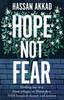 Книга Hope Not Fear : Finding My Way from Refugee To Filmmaker To NHS Hospital Cleaner and Activist