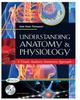 The Understanding Anatomy and Physiology Book