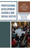 The Professional Development Schools and Social Justice : Schools and Universities Partnering To Make a Difference Book