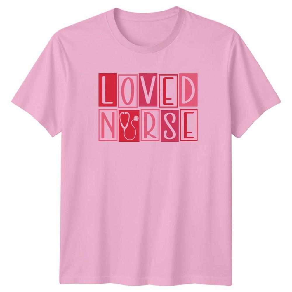 Loved Nurse Unisexs TShirt Registered Nurse Healthcare Nurses Week Gift For Her