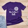 This Is How I Roll Funny Knitting Crochet Craft Gift Unisex T-shirt