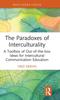 Книга The Paradoxes of Interculturality : A Toolbox of Out-of-the-box Ideas for Intercultural Communication Education