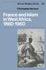 Книга France and Islam In West Africa, 1860-1960