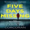 Five Days Missing by Caroline Corcoran Paperback Book 9780008441784