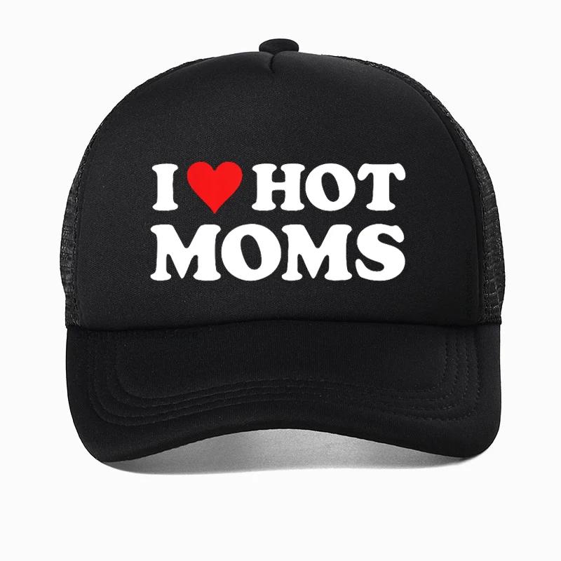Смешная бейсболка I LOVE HOT MOMS хиппи гот кроп летние шляпы для гольфа модные летние унисекс сетчатые дышащие снэпбэк кепки