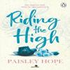 Riding the High by Paisley Hope Paperback Book 9781804953761