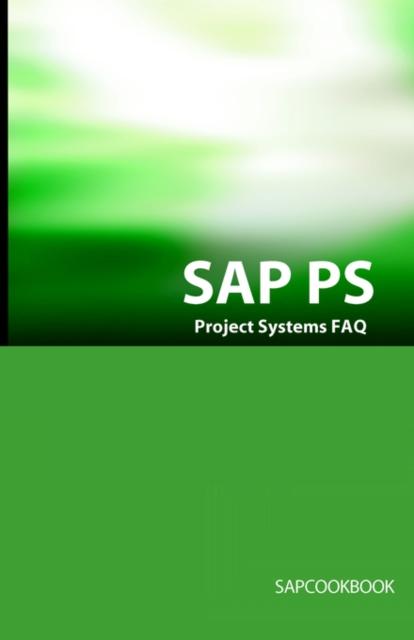 Книга SAP PS FAQ : SAP Project Systems Interview Questions, Answers, and Explanations