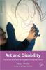 The Art and Disability : The Social and Political Struggles Facing Education Book