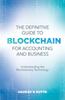 Книга The Definitive Guide To Blockchain for Accounting and Business : Understanding the Revolutionary Technology