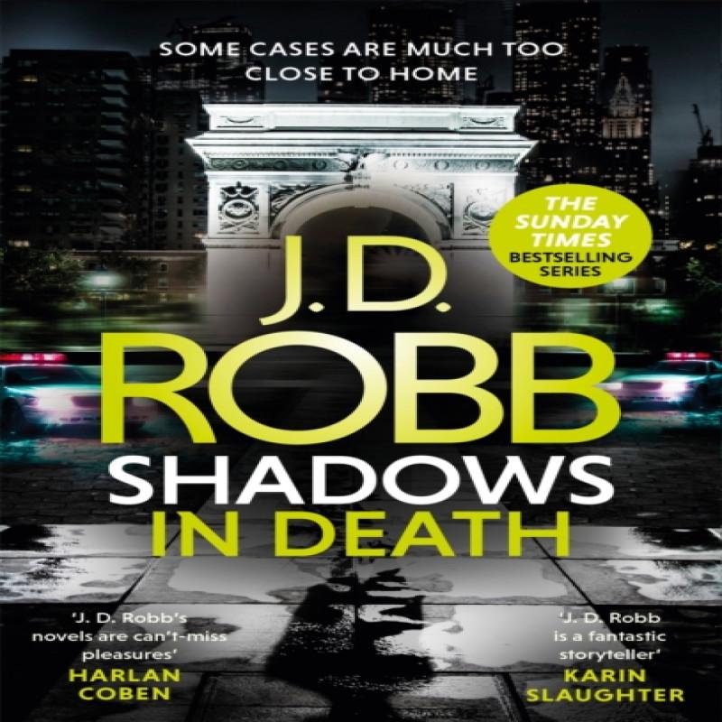 Shadows In Death An Eve Dallas Thriller Book 51 by J. D. Robb... 9780349422138