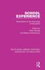 The School Experience : Explorations In the Sociology of Education Book