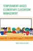 Книга Temperament-Based Elementary Classroom Management