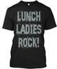 Футболка Lunch Ladies rocks Сделано в США Размеры от S до 5XL