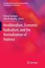 Книга Neoliberalism, Economic Radicalism, and the Normalization of Violence