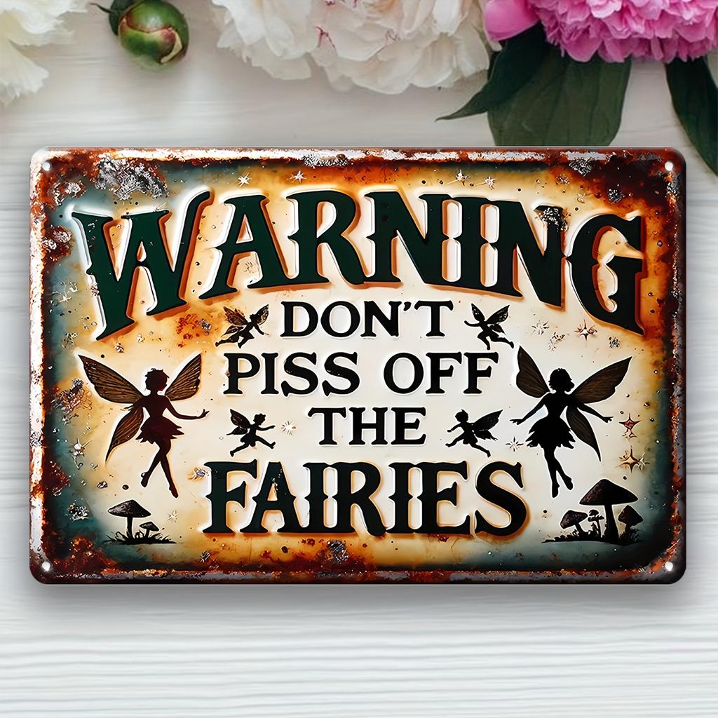 Винтажный предупреждающий знак «Деревенская фея»: Не шутите с феями - 7,9" x 11,9" (30см х 20см) - Возможность настенного монтажа, устойчивость к атмосферным воздействиям